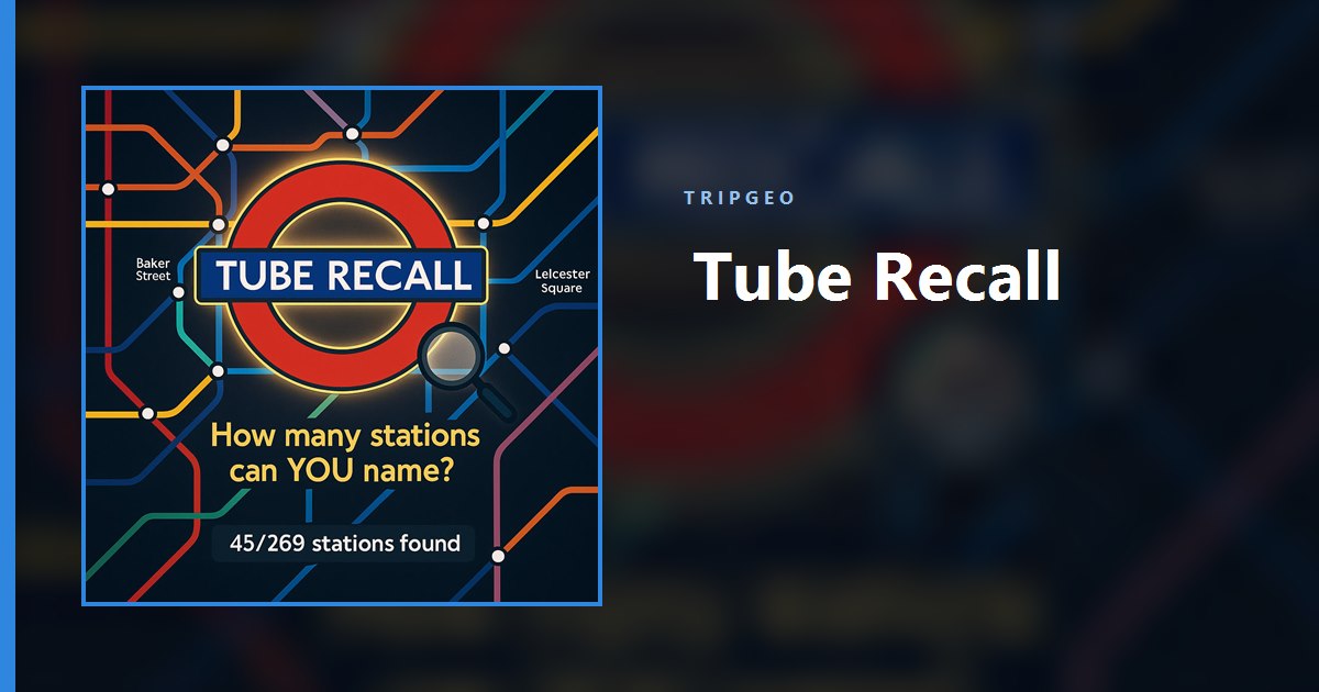 Introducing Tube Recall – Tripgeo’s Ultimate London Underground Challenge!